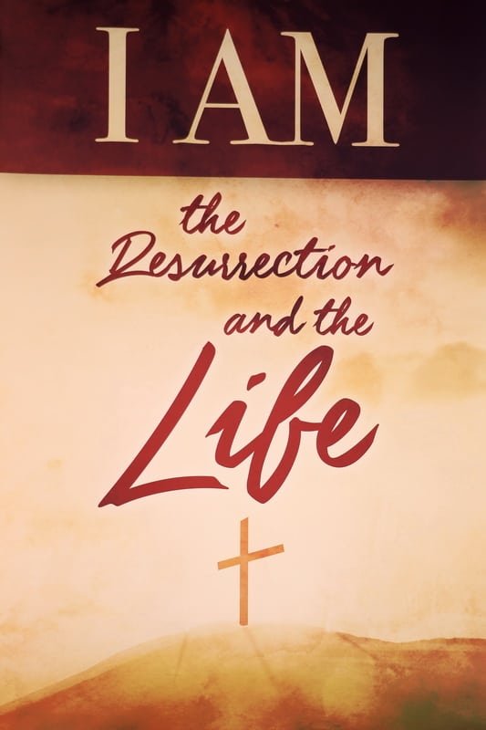 poster I am the resurrection and the life